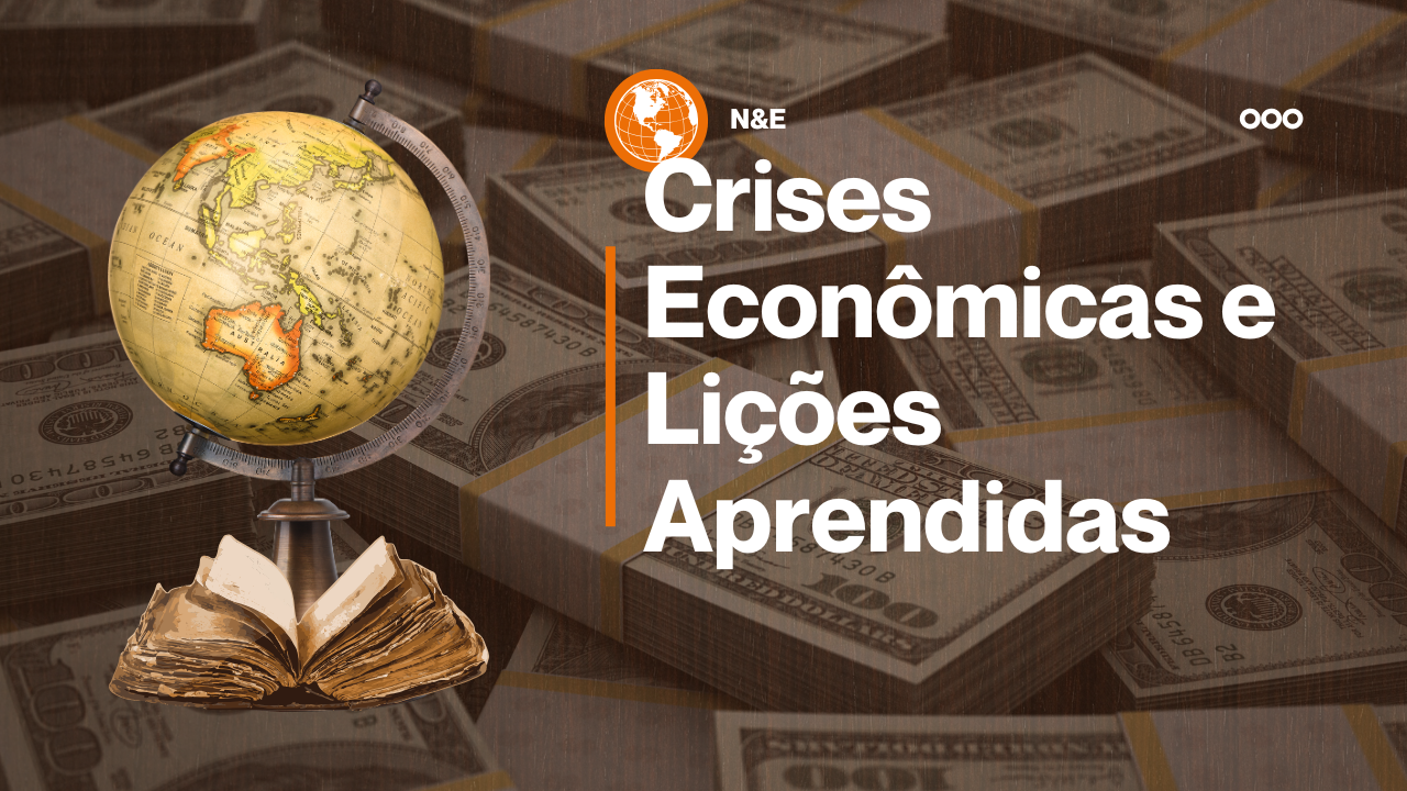 Crises Econômicas e Lições Aprendidas: Análise de Crises Passadas e Como Elas Moldaram o Mundo