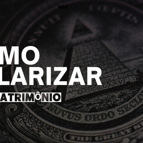 Dolarizar o Patrimônio: Uma Estratégia para Proteger Seus Investimentos